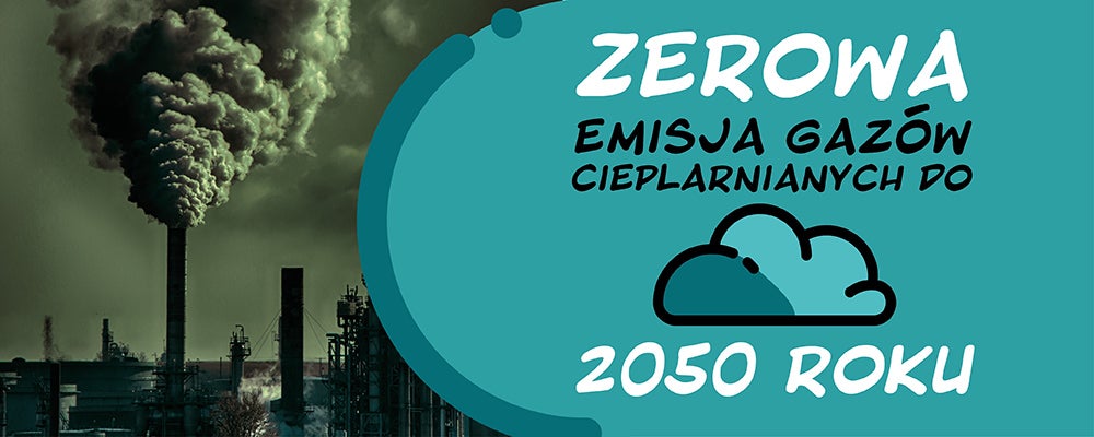 Zerowa emisja gazów cieplarnianych do 2050 roku