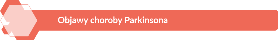 Choroba Parkinsona - objawy 